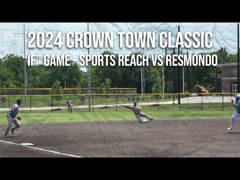 "If" Game - Sports Reach vs Resmondo - 2024 Crown Town Classic!  Condensed Game