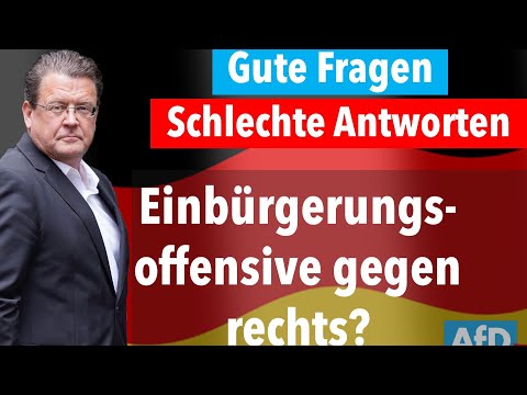 Einbürgerungsoffensive im Kampf gegen rechts? Gute Fragen - schlechte Antworten
