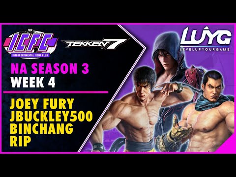 【Tekken 7 4.20】ICFC NA Season 3 Week 4 Top 8: Joey Fury, JBuckley500, Binchang, Rip