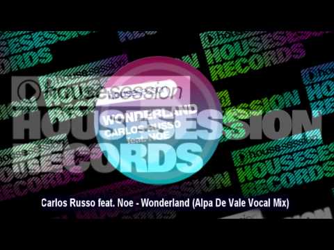 Carlos Russo feat. Noe - Wonderland (Alpa De Vale Vocal Mix)