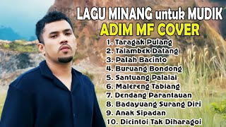 Download lagu ADIM MF COVER - LAGU MINANG untuk MUDIK mp3