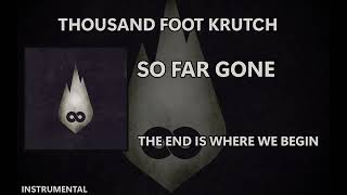 [Instrumental] Thousand Foot Krutch - So Far Gone