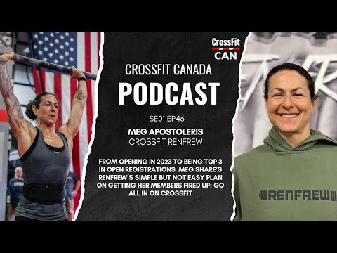 CrossFit Canada Podcast SE01EP46: Meg Apostoleris | CrossFit Renfrew