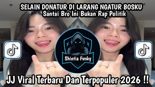 Download lagu SELAIN DONATUR DI LARANG NGATUR BOSKU - SANTAI BRO INI BUKA RAP POLITIK VIRAL TIKTOK TERBARU 2026 mp3