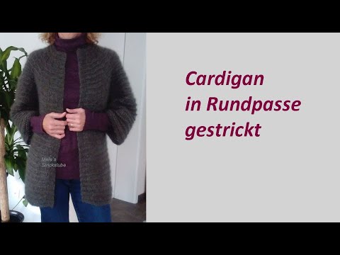 Ragmela 17 - Cardigan/Jacke mit Rundpasse von oben, in einem Stück gestrickt