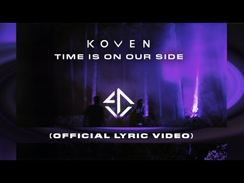 Koven - Time Is On Our Side (Official Lyric Video)