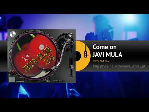 JAVI MULA - Come on (extended mix)