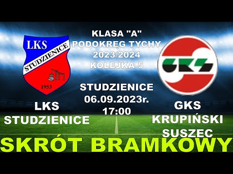 Skrót Bramkowy: LKS Studzienice - GKS Krupiński Suszec, Kolejka 5 - 06.09.2023