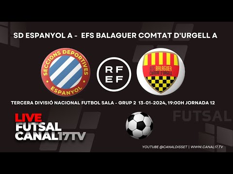 #FUTSAL | SD ESPANYOL A - EFS BALAGUER COMTAT D'URGELL A (13/01/24-19:00H)