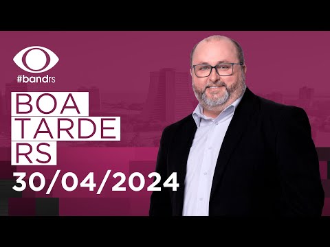 Boa Tarde RS com Alexandre Mota (30/04/2024)