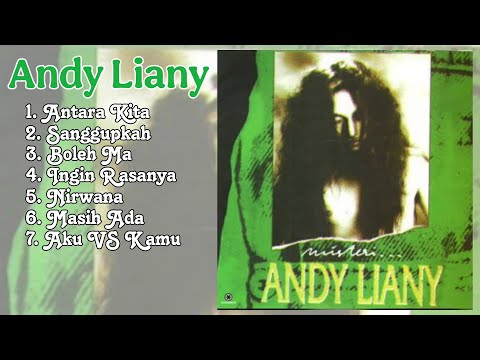 Andy Liany _ Lagu Terbaik || Lagu Rock Indonesia Terbaik 90 An