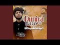 Duniya Matlab Di Feat Hanif Qamar Abadi
