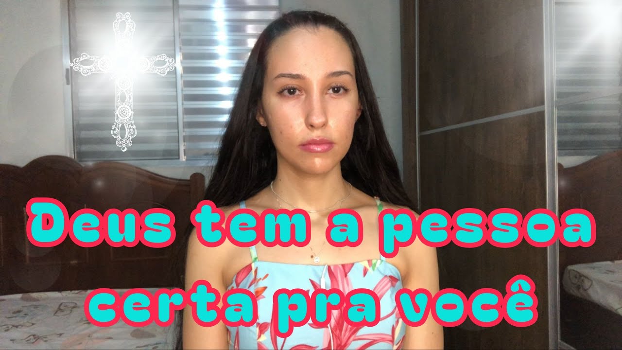 Deus tem a pessoa certa pra você
