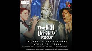 #230 Reel Talk: “You were only supposed to blow the bloody doors off!” The Best Mistakes Caught O...