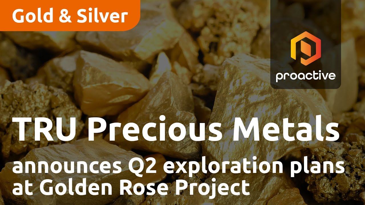 TRU Precious Metals announces Q2 exploration plans at Golden Rose Project