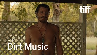 DIRT MUSIC Clip | TIFF 2019