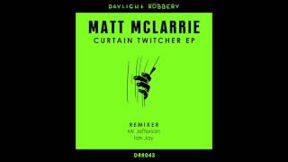 Matt McLarrie  - Curtain Twitcher (Original Mix) [DRR043]