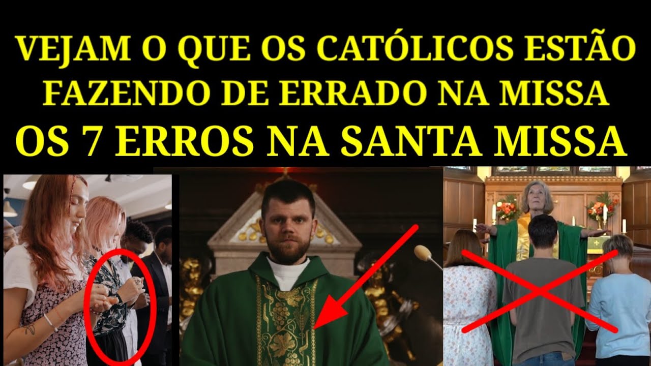 Sete Coisas Erradas Que Os Católicos Fazem Na Missa.