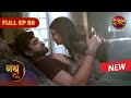 Nath Zewar Ya Zanjeer New Full Episode 86 Dangal TV
