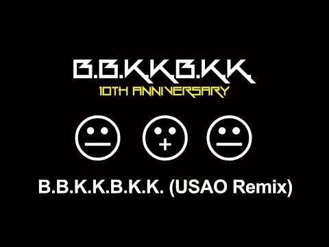 B.B.K.K.B.K.K. (USAO Remix)