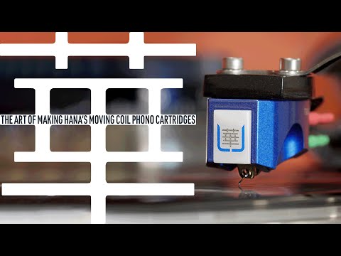The Art of Making Hana’s Moving Coil Phono Cartridges