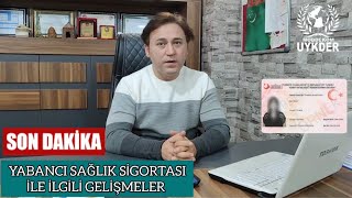 Yabancı Sağlık Sigortası İle İlgili Gelişmeler! @mobdekom