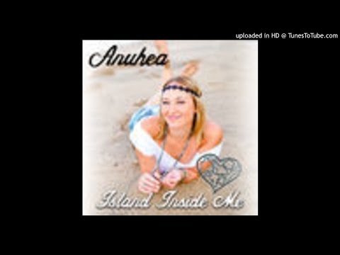 Anuhea - Island Inside Me