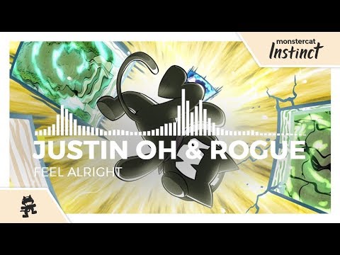 Justin OH & Rogue - Feel Alright [Monstercat Release]