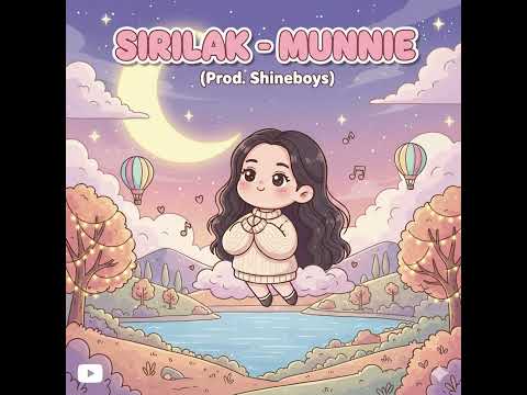 SIRILAK - MUNNIE Prod. Shineboys(Official Audio)