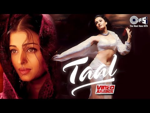 Taal Movie Songs - Video Jukebox | Aishwarya Rai, Anil Kapoor | AR Rahman | 90s Hits