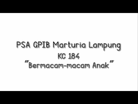 Paduan Suara Anak GPIB "Marturia" Lampung | Kidung Ceria 184 - Bermacam-Macam Anak