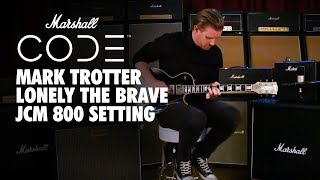 Marshall CODE | Artist Playthrough | Mark Trotter (Lonely The Brave) | JCM800 Setting