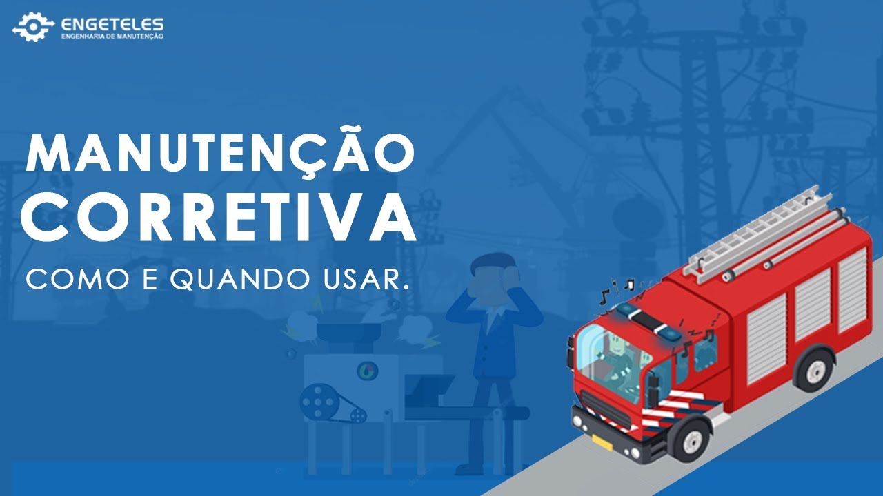 Manutenção Corretiva: O que é, como aplicar e o quando aplicar?