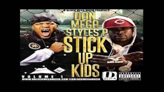 Don Mega & Styles P - Big Money Ft. Graze - Stick Up Kids: Volume 1 Mixtape