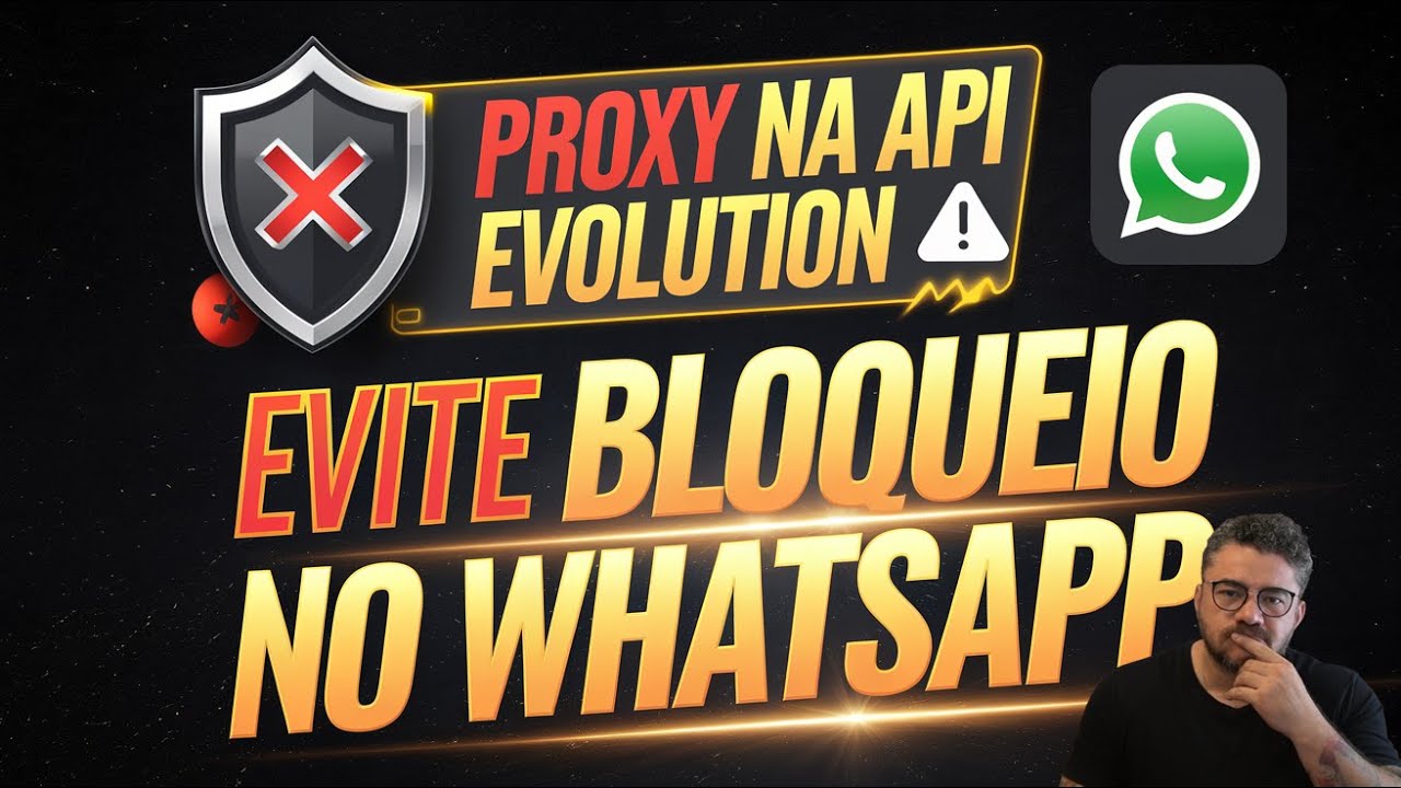 Proxy na API Evolution! Configure e Evite Bloqueio no WhatsApp e nas Suas Automações no N8N e Make!