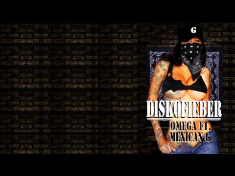 Omega - Diskofieber feat. Mexican G (prod. by Joshimixu)