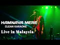 Hamnava Mere Live Clean Karaoke Malaysia Jubin Nautiyal
