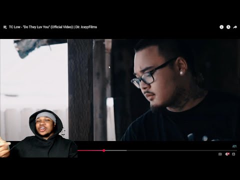 TC LOW - DO THEY LUV YOU(REACTION)
