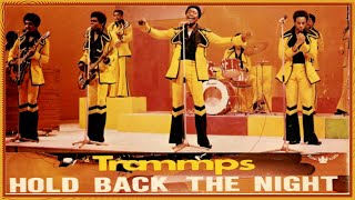 The Trammps - Hold Back The Night [1973] HD