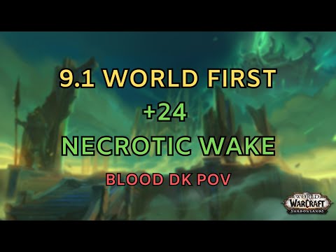 [9.1] WORLD FIRST +24 The Necrotic Wake | Blood DK PoV