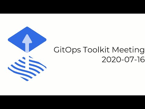 GitOps Toolkit and Flux v2 - 2020-07-16