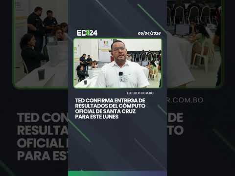 TED confirma entrega de resultados del cómputo oficial de Santa Cruz para este lunes