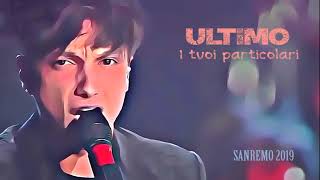 Ultimo - I tuoi particolari (Sanremo live - best audio)