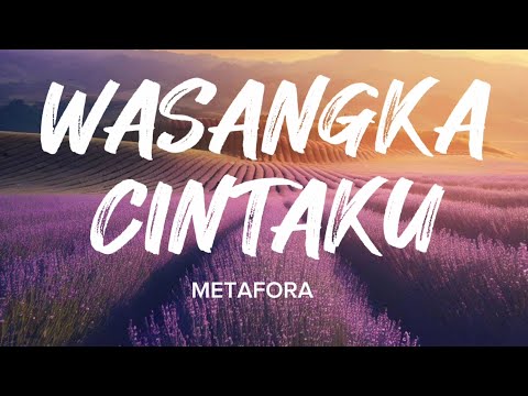 METAFORA - WASANGKA CINTAKU | @ezadiahezadi