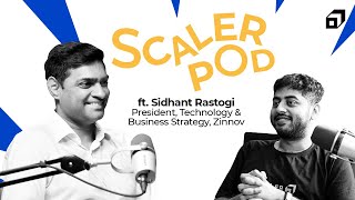 Overview of Engineering Trends & Tech Consulting | Ft. Sidhant R, President @Zinnov | SCALERPOD 28