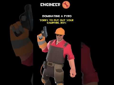 Engineer | Dominating A Pyro | Engineer Voice Lines