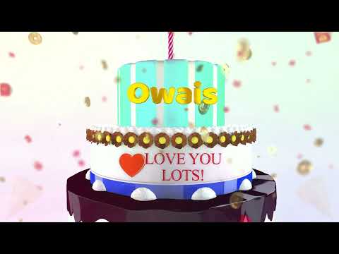 Owais Happy Birthday To You