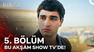 Delikanlı 5. Bölüm 5. Fragmanı