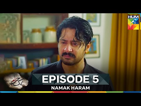 Namak Haram Episode 5