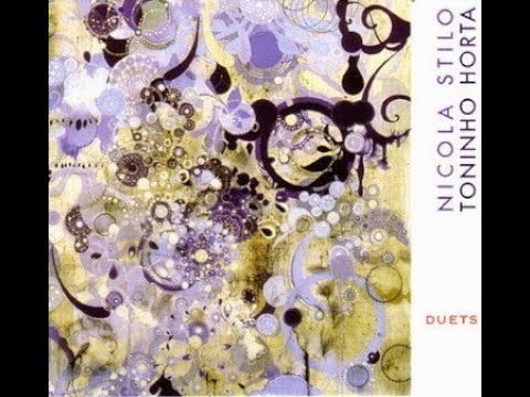 Duets - Nicola Stilo & Toninho Horta - 1999
